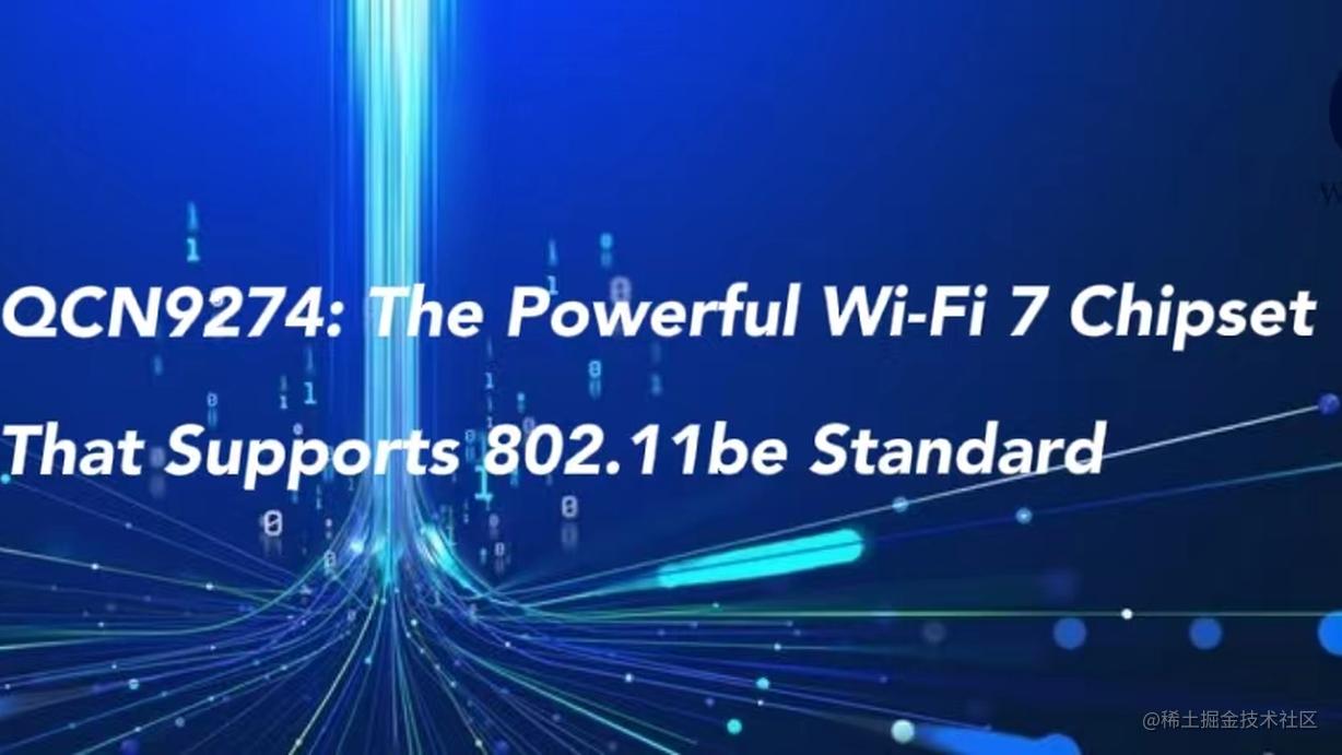 Qcn9274 the powerful wi fi 7 chipset that supports 802 11be standard 