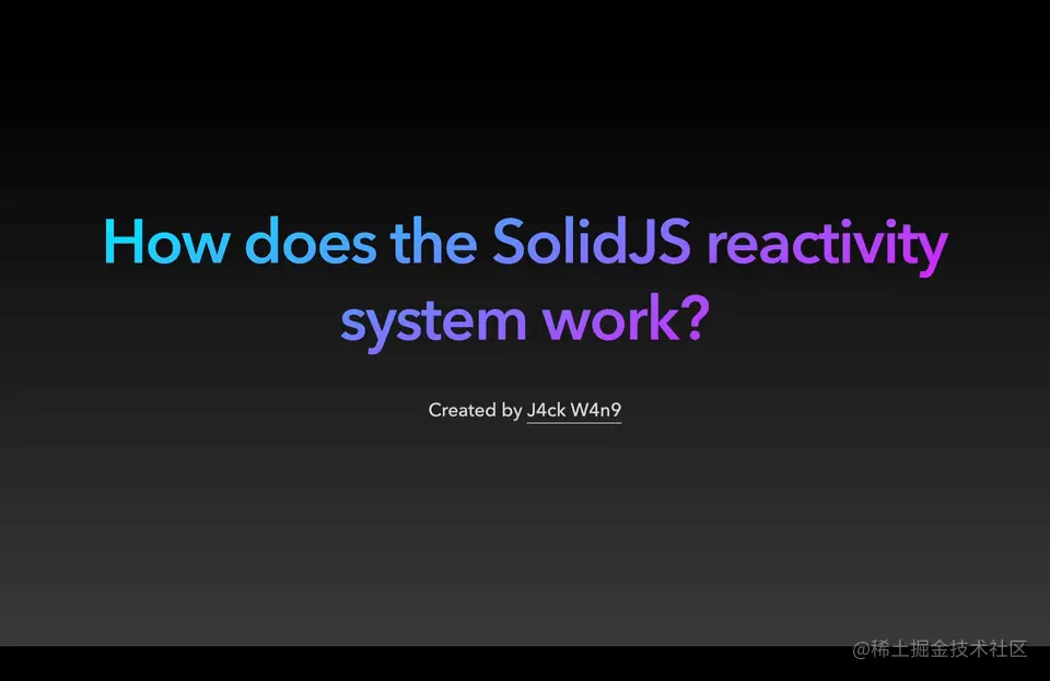 How does the SolidJS reactivity system work.gif