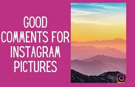https://kidsnclicks.com/wp-content/uploads/2022/05/Good-comments-for-Instagram-pictures.jpg